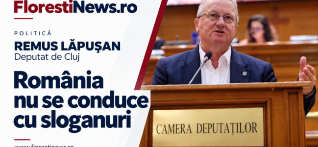 Remus Lăpușan, mesaj critic la adresa lui Siegfried Mureșan: „România nu se conduce cu sloganuri”